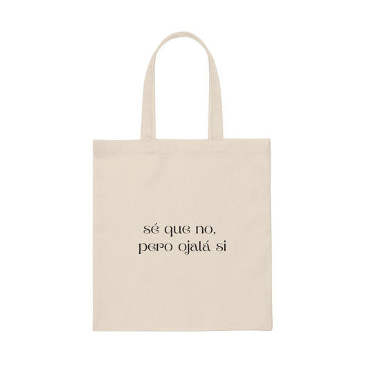 Ojala Canvas Tote Bag | Spanglish, Latinx, Latino, Hispanic, Caribbean, Puerto Rican, Miami | Spanish Quotes, Dichos, Sayings