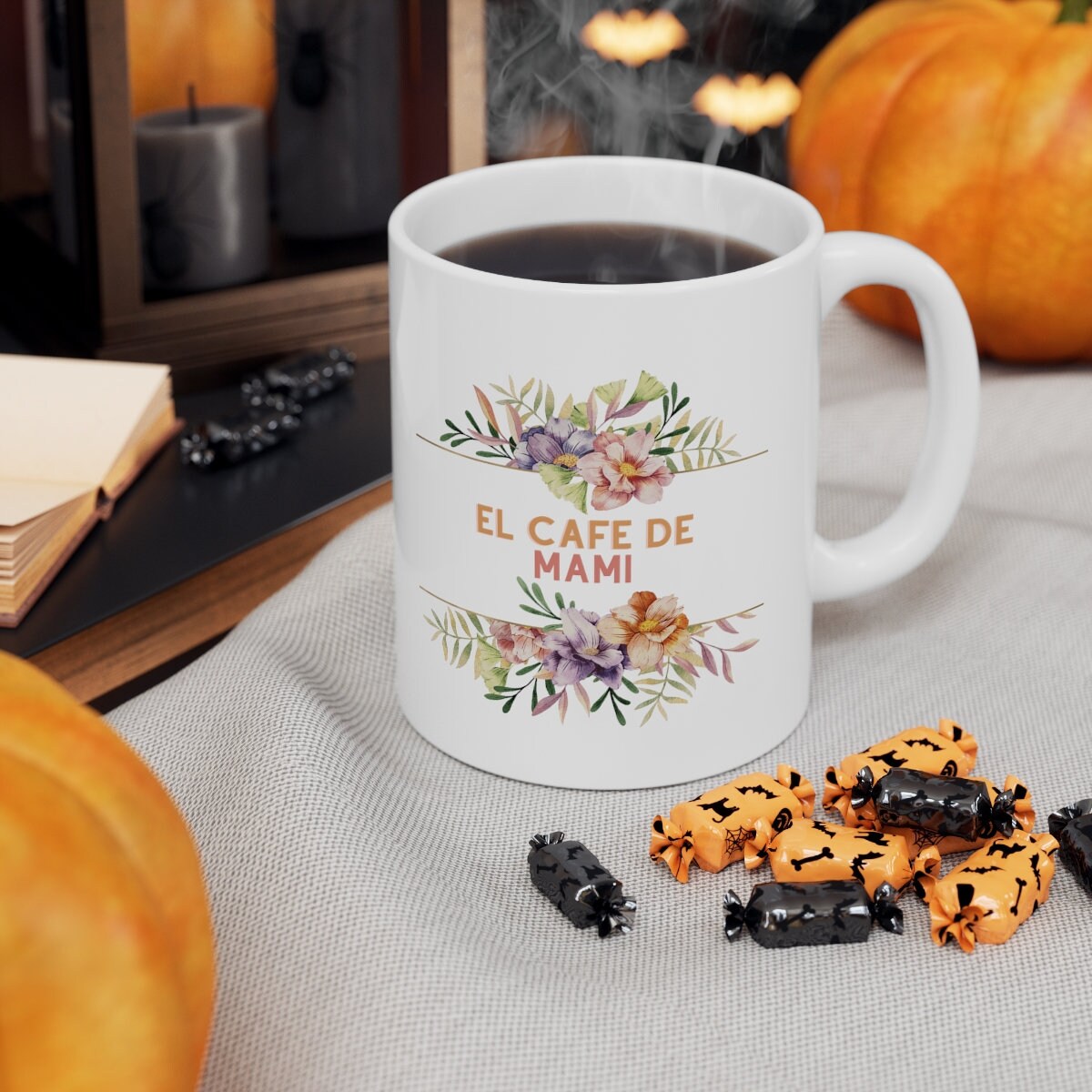 El cafe de Mami | Funny Spanish Gift Mug | Mothers Day, Gift for Mom, Abuela, Spanglish, Latino, Hispanic, Caribbean, Puerto Rican, Miami