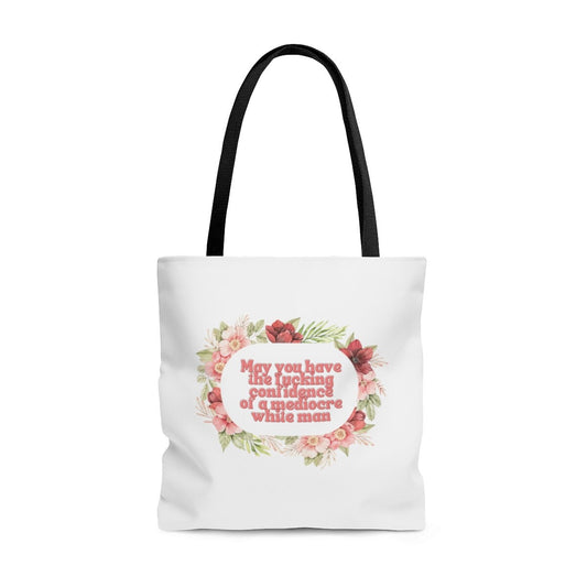 May you have the confidence of a mediocre white man Tote Bag | Empowering women, Inspirational, Latinx, Latina, Women Of Color, Floral, POC