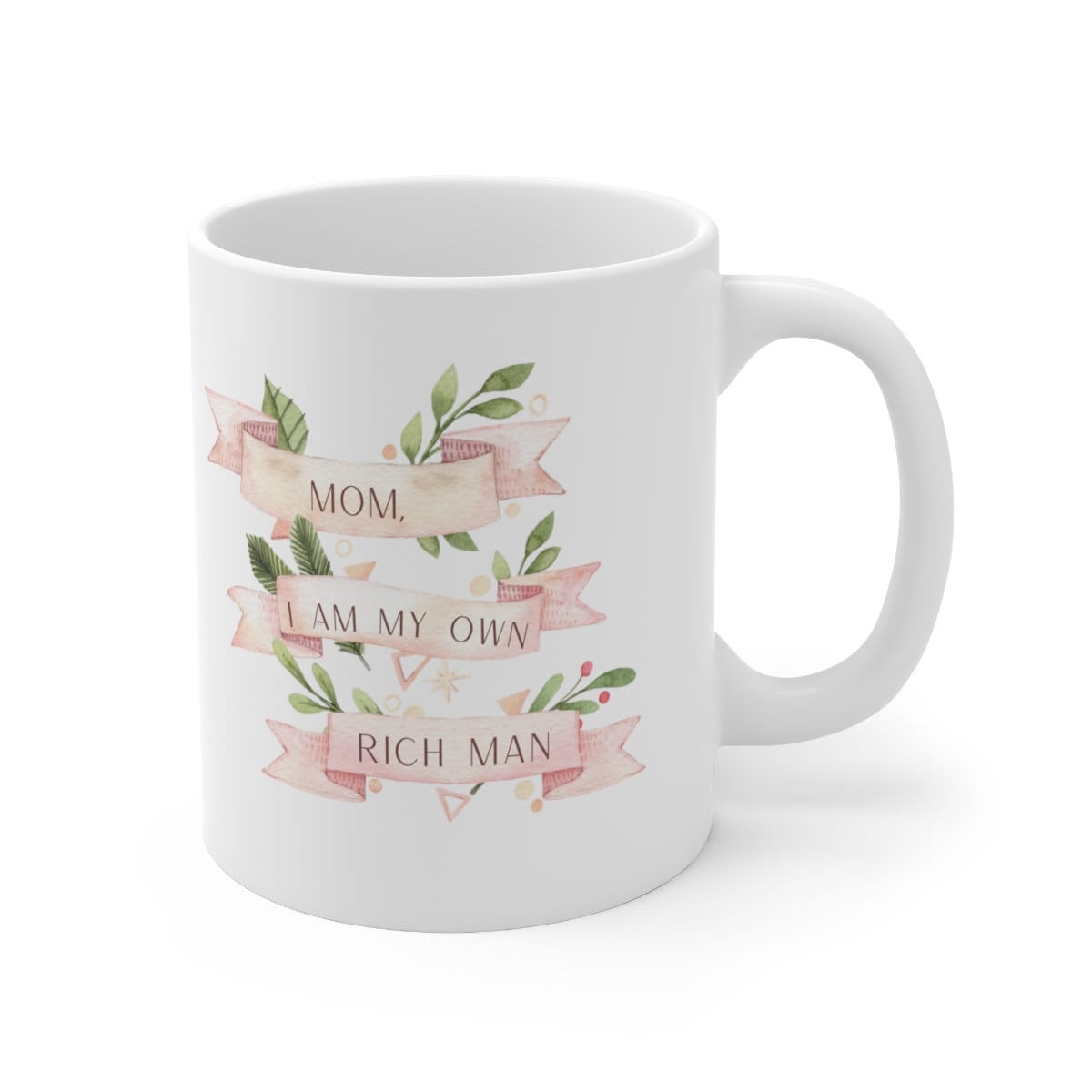 Mom, I am my own Rich Man Mug | Empowering women, Inspirational, Latinx, Latina, Women Of Color, Gift Idea, Girl Power, POC, Feminist