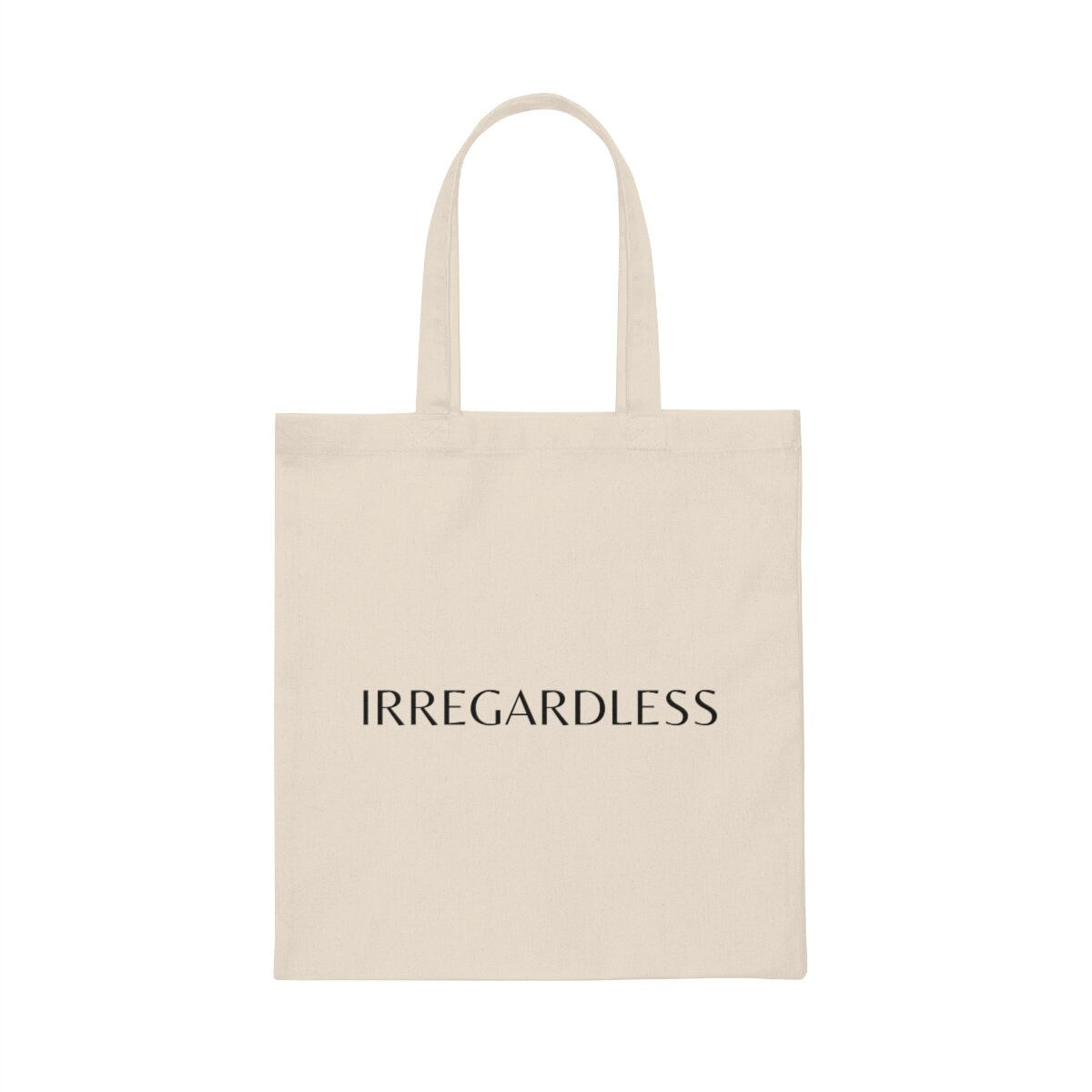 Irregardless Canvas Tote Bag | Spanglish,Latinx,Latino,Hispanic,Caribbean,Puerto Rican,Miami, Latina,Spanish Quotes,Dichos,Bad Bunny,Karol G