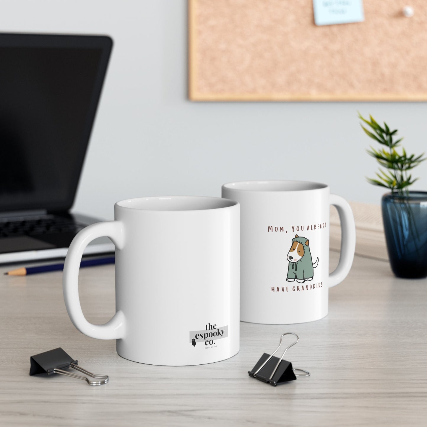 Mom, you already have grandkids Mug | Fur Mama, Inspirational Mug, Mom Coffee Mugs, Mother's Day Gift, Dog Mom Mug, Grandkids, Mama Mug