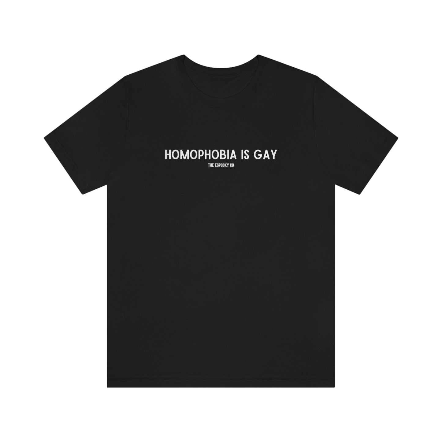 Homophobia is Gay T-Shirt | Gay Rights, Human Rights, Equality, LGBTQ+, Pride, Queer