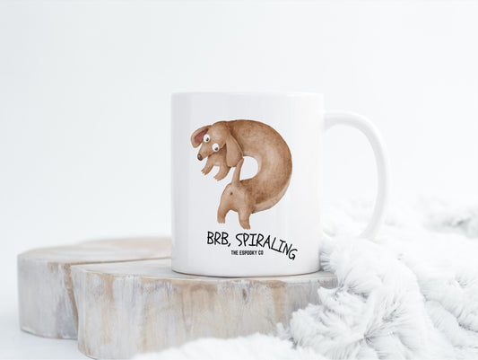 BRB, Spiraling Mug | Dark Humor, Funny Mug, Dachshund Lover, Sarcastic Mug, Weenie Dogs, Ceramic Mug, Gift for BFF