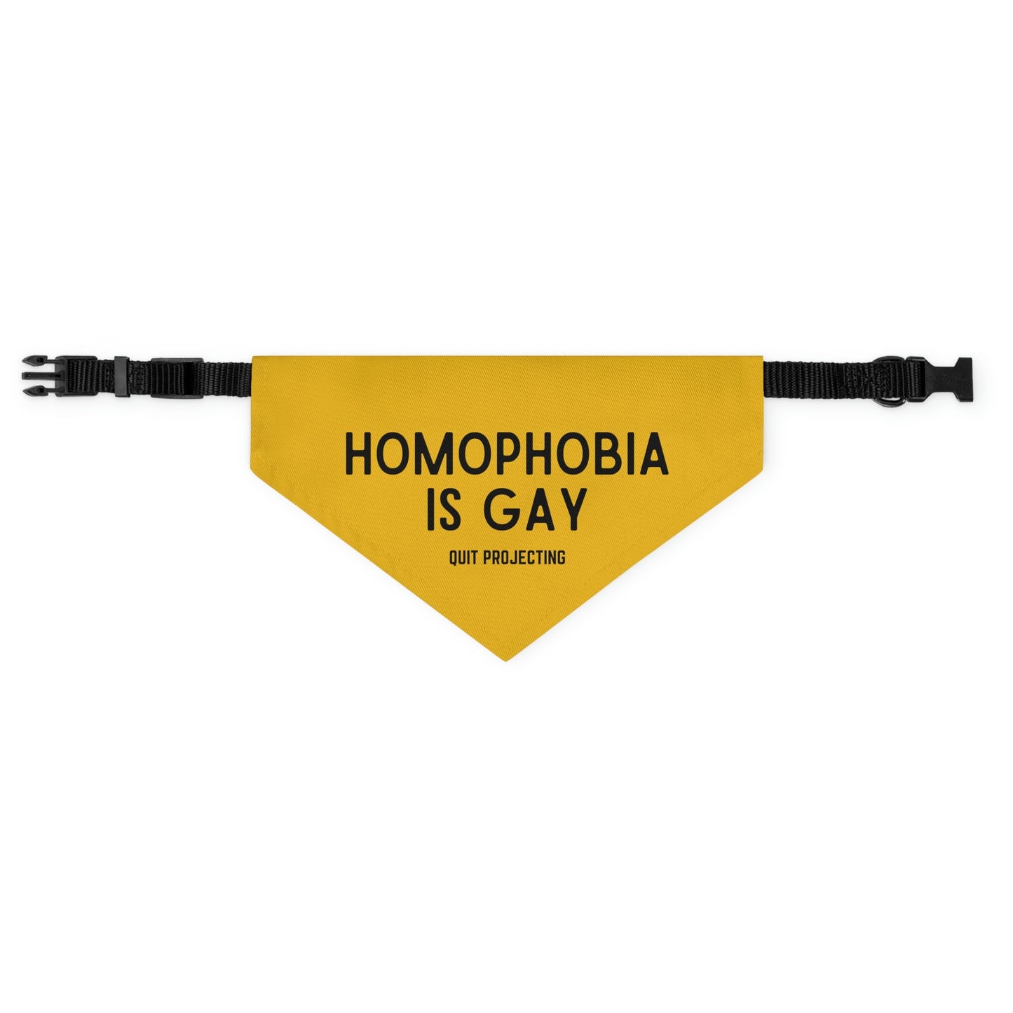 Homophobia is Gay Pet Bandana Collar | Gay Rights, Human Rights, Equality, LGBTQ+, Pride, Queer, Quit Projecting, Dog Pride Parade Outfit