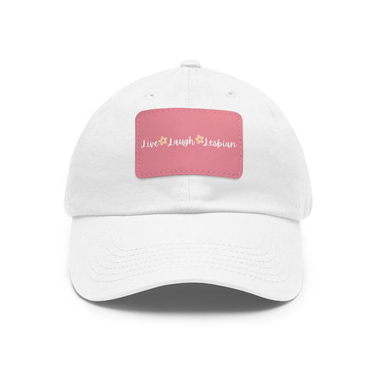 Live Laugh Lesbian LGBTQ+ Hat with Leather Patch | Gay Rights, Lesbian Rights, Trans Rights, Human Rights, Equality, LGBTQ+, Pride, Queer